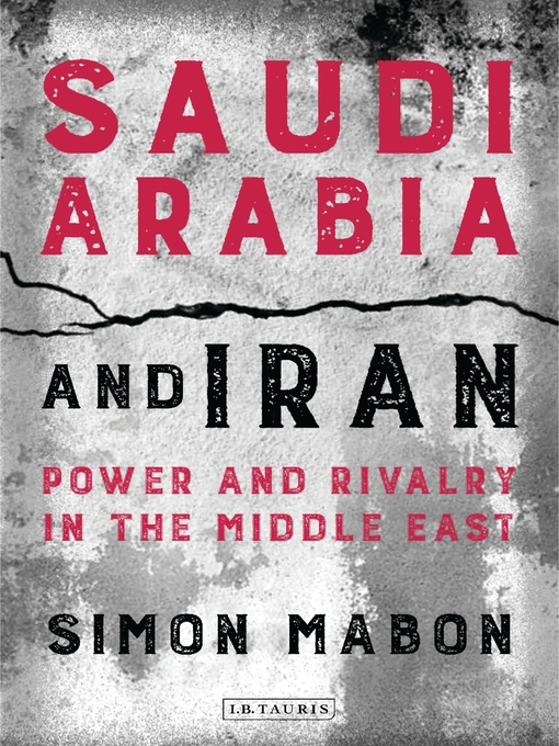 Title details for Saudi Arabia and Iran by Simon Mabon - Available